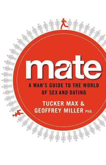 Mate - a man''s guide to the world of sex and dating