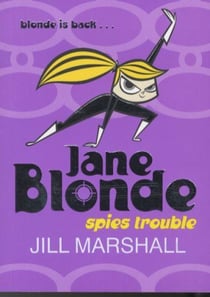 JANE BLONDE SPIES TROUBLE