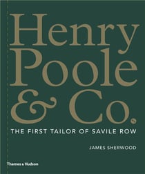 Henry poole & co. the first tailor of savile row