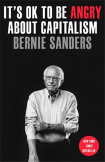 Bernie Sanders : It's ok to be angry about capitalism