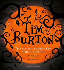 Tim Burton : The iconic filmmaker and his work