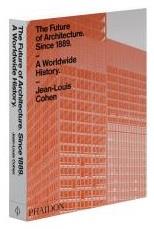 THE FUTURE OF ARCHITECTURE SINCE 1889