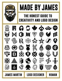 Made by James : the honest guide to creativity and logo design