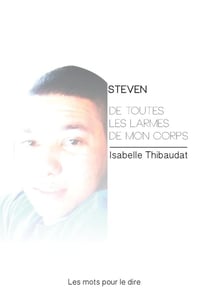 Steven - de toutes les larmes de mon corps