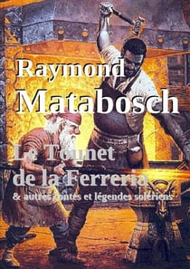 Le Tounet de la Ferreria. & autres contes et légendes solériens