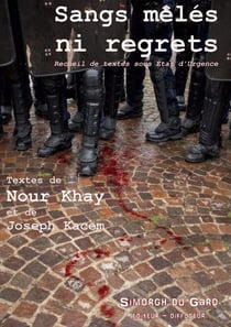 Sangs mêlés ni regrets. Recueil de textes sous Etat d'Urgence.