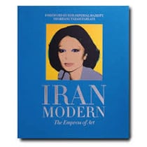 Iran Modern : The Empress of Art