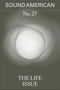 Sound american n.27 : the life issue