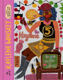 The Art of Kaylene Whiskey : Do You Believe in Love?