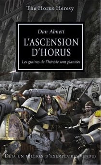 Warhammer 40.000 - the Horus Heresy Tome 1 : l'ascension d'Horus, les graines de l'hérésie sont plantées