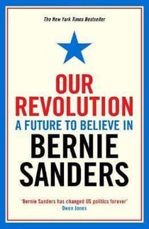 OUR REVOLUTION - A FUTURE TO BELIEVE IN