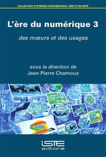 L'ère du numérique 3 : des moeurs et des usages