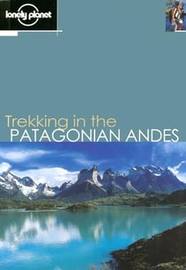 Trekking in the patagonian andes  (3e édition)