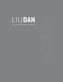 Liu Dan - new landscapes and old masters
