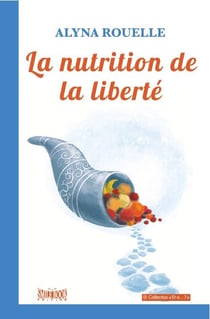 La nutrition de la liberté
