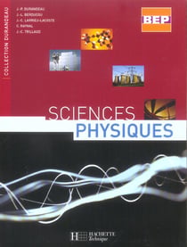 Sciences physiques 2de et term. bep - livre eleve - ed.2005 (edition 2005)