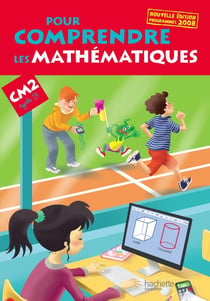 Pour comprendre les mathématiques : CM2 - cycle 3 - livre de l'élève