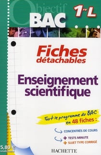 Objectif bac - fiches détachables - enseignement scientifique - 1ère l