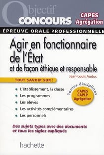 Objectif concours : agir en fonctionnaire de l'Etat - capes/agrégation