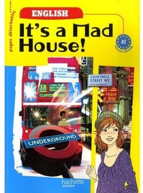 It's a mad house - anglais - a2