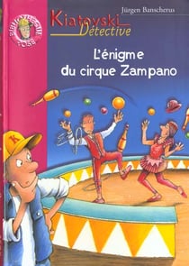 Kiatovski detective 5 - l'enigme du cirque zampano