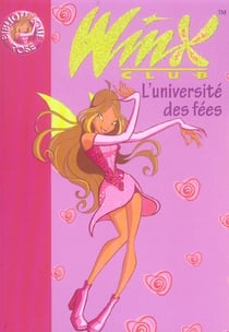 Winx Club Tome 3 : l'université des fées