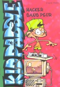Kid Paddle Tome 9 : hacker sans peur