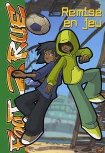 Foot 2 rue Tome 16 : remise en jeu