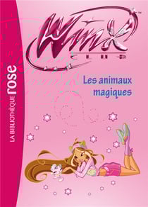 Winx club t.32 - les animaux magiques