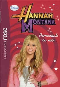 Hannah Montana Tome 8 - promenade en mer