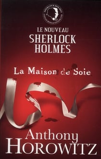 Sherlock holmes - la maison de soie