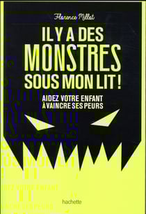 Il y a des montres sous mon lit !