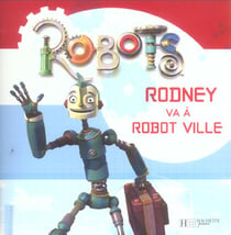 Robots : rodney va a robot ville