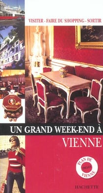 Un grand week-end : Vienne