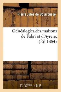 Généalogies des maisons de Fabri et d'Ayrenx (Éd.1884)