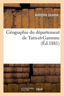 Géographie du département de Tarn-et-Garonne (Éd.1881)