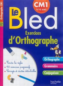 Cahiers bled - exercices d'orthographe - cm1