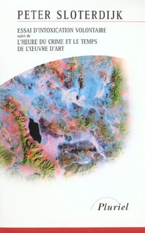 Essai d'intoxication volontaire - l'heure du crime et le temps de l'oeuvre d'art