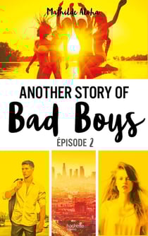 Another story of Bad Boys Tome 2
