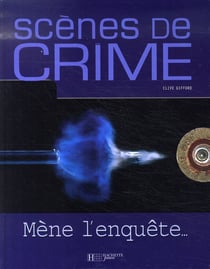Scènes de crime, mène l'enquête !