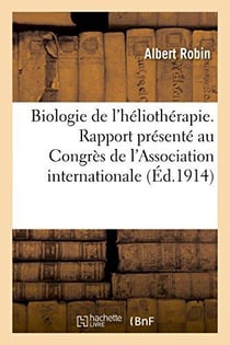 Biologie de l'heliotherapie. rapport presente au congres de l'association internationale - de thalas