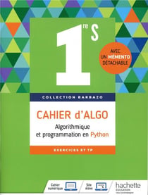 Algorythme et programmation - 1re s - cahier d'exercices (édition 2018)