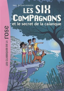 Les Six Compagnons 09 - Le secret de la calanque