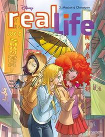 Real life t.3 - mission à chinatown