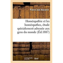 Homeopathie et les homeopathes, etude specialement adressee aux gens du monde