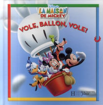 La maison de mickey - vole, ballon, vole !