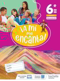 ¡a mí me encanta! : espagnol - 6e - livre cahier