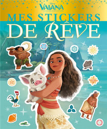 Mes stickers de reve - vaiana, la legende du bout du monde