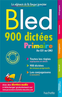 Bled : 900 dictées primaire - du CE1 au CM2