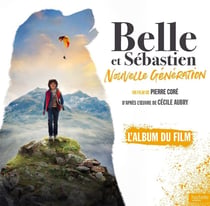 Belle et Sébastien 4 : l'album du film